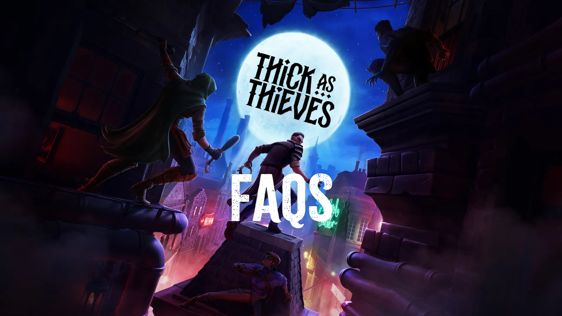 Thick As Thieves_Keyart 16x9_FAQs Banner